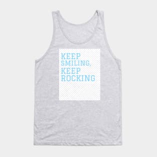 Keep Smiling, Keep Rocking Tank Top